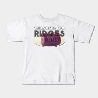 Thanksgiving Day Outfits Thankful Ridges Kids T-Shirt